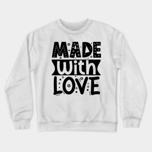 Made With Love Crewneck Sweatshirt